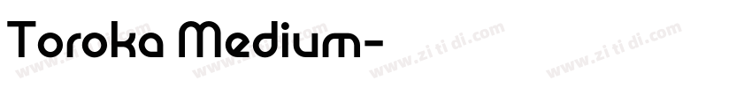 Toroka Medium字体转换